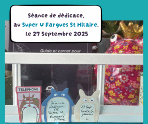 séance dédicace Super U Fargues Saint Hilaire 27 septembre 2025